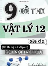 9 Đề thi Vật Lí 12 giữa kì 2 có Ma trận & Đáp án (Kết nối tri thức)